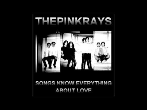 The Pink Rays, Songs Know Everything About Love - Slackers Are Not Dead