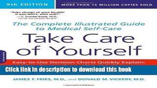 [Popular Books] Take Care of Yourself, 9th Edition: The Complete Illustrated Guide to Medical