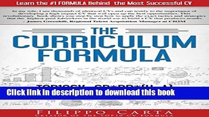 [Download] The Curriculum Formula: Learn the Secret Formula behind the most Successful CV.
