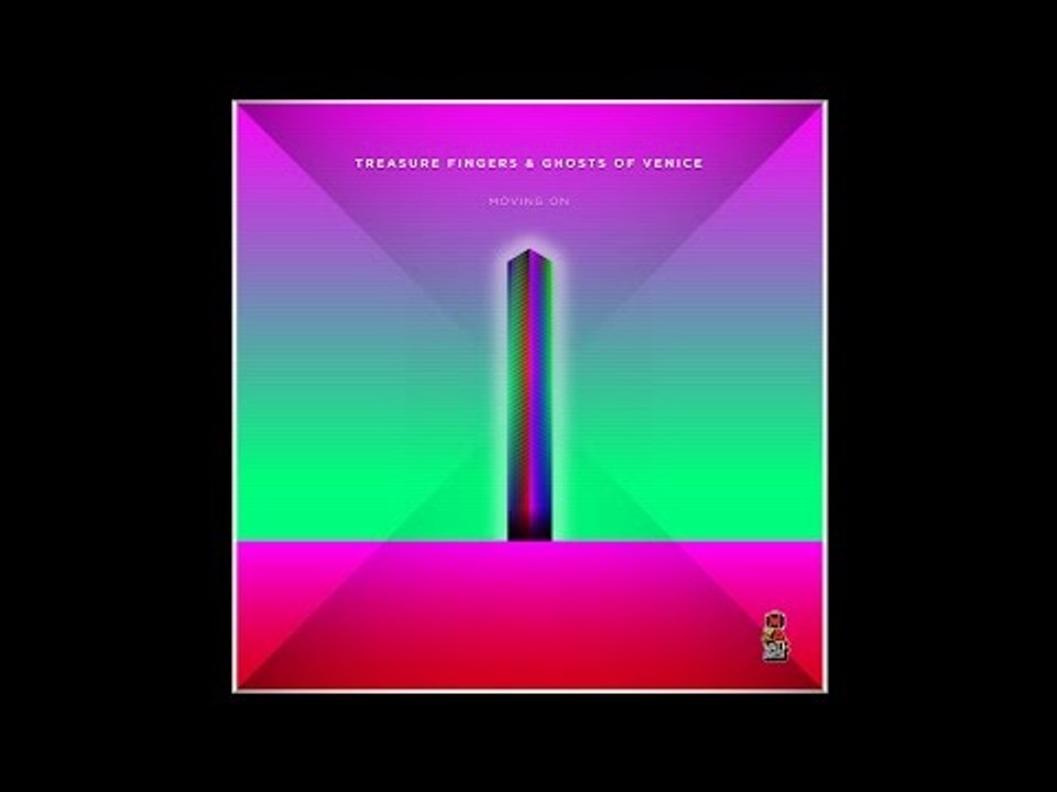 Treasure Fingers & Ghosts of Venice - Moving On - Treasure Fingers Club Mix