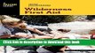 [Popular Books] Basic Illustrated Wilderness First Aid (Basic Illustrated Series) Full Online