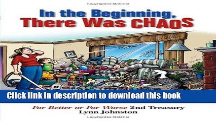 [Download] In the Beginning, There Was Chaos: For Better or For Worse 2nd Treasury Kindle Online