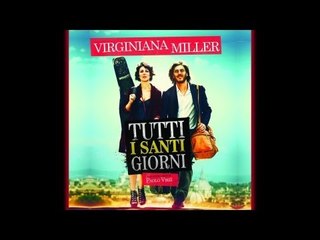 07 - VIRGINIANA MILLER | VENGA IL REGNO | Tutti i santi giorni (official videoclip)
