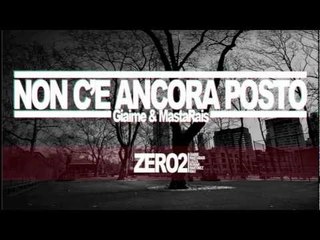 GIAIME & MASTARAIS (Zero2) - NON C'È ANCORA POSTO