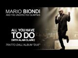 Mario Biondi ft. Alain Clark - All You Have To Do - single estratto da 