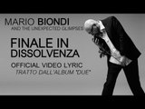 Mario Biondi ft. Fabrizio Casalino - Finale in dissolvenza (Official Video Lyric-Con il testo!)