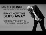 Mario Biondi ft. Hanne Boel - Funny How Time Slips Away -Official Video Lyric- estratto da 