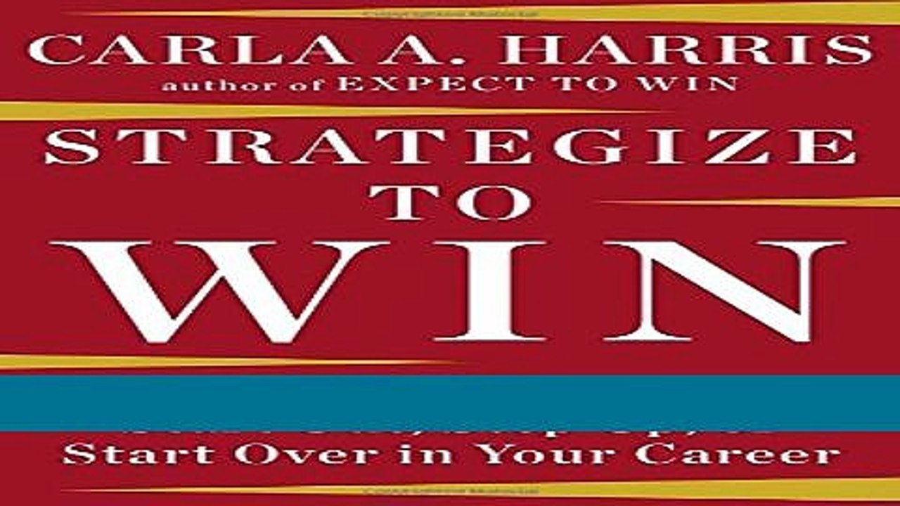 [Download] Strategize to Win: The New Way to Start Out, Step Up, or Start Over in Your Career
