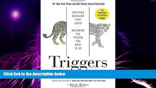 READ FREE FULL  Triggers: Creating Behavior That Lasts--Becoming the Person You Want to Be  READ