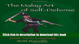 [Popular Books] The Malay Art of Self-Defense: Silat Seni Gayong Free Online