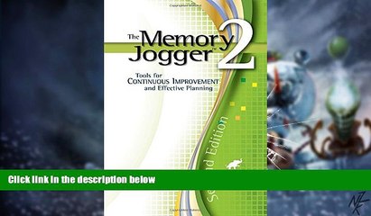 Download Video: Must Have  The Memory Jogger 2: Tools for Continuous Improvement and Effective Planning  READ