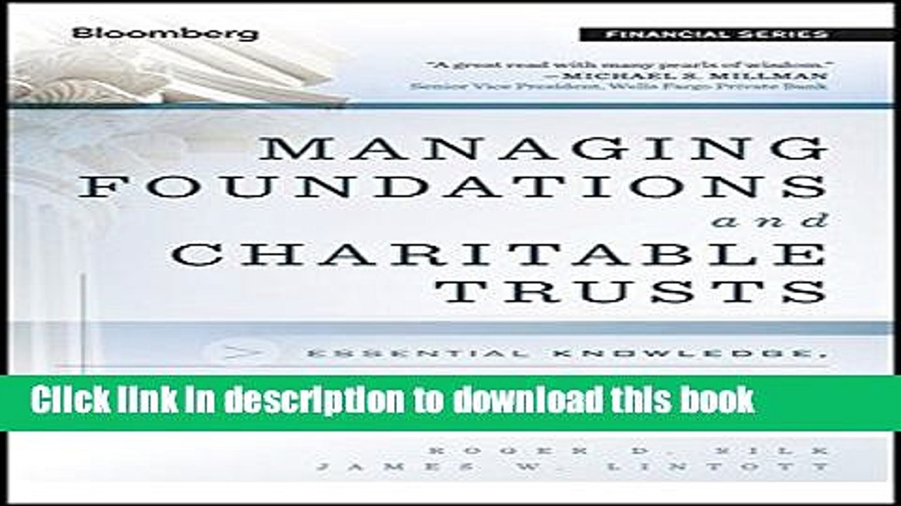 [Download] Managing Foundations and Charitable Trusts: Essential Knowledge, Tools, and Techniques