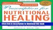 [Popular Books] Prescription for Nutritional Healing, Fifth Edition: A Practical A-to-Z Reference