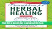 [Popular Books] Prescription for Herbal Healing, 2nd Edition: An Easy-to-Use A-to-Z Reference to