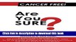 [Popular Books] Cancer Free! Are You Sure? Free Download
