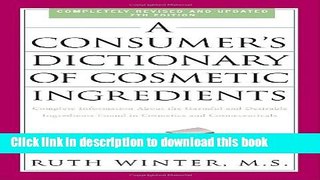 [Popular Books] A Consumer s Dictionary of Cosmetic Ingredients, 7th Edition: Complete Information