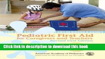 [Popular Books] Pediatric First Aid for Caregivers and Teachers, Revised: First Edition (PedFACTS)