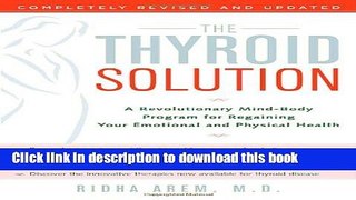 [Popular Books] The Thyroid Solution: A Revolutionary Mind-Body Program for Regaining Your