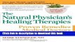 [Popular Books] The Natural Physician s Healing Therapies: Proven Remedies Medical Doctors Don t