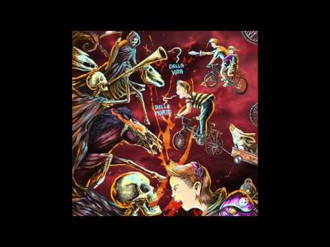 06) Della Vita Della Morte Non Ne Sbagli Una