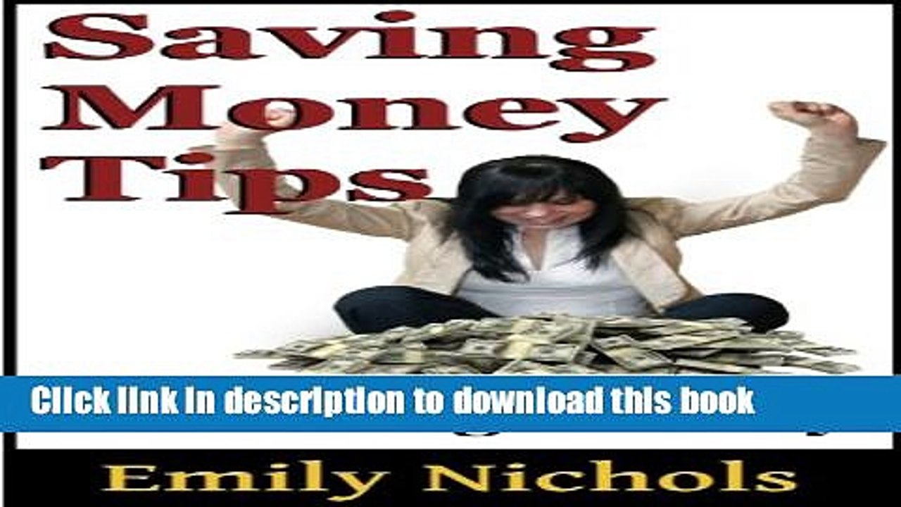 [Download] Saving Money Tips: Best Way To Save And Manage Money (Frugal Living and Ways to Make