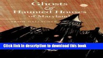 [Download] Ghosts   Haunted Houses of Maryland Paperback Online