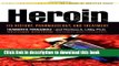 [Download] Heroin: Its History, Pharmacology, and Treatment (The Library of Addictive Drugs)