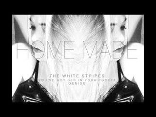 The White Stripes - You've Got Her In Your Pocket - Denise