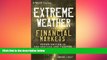 READ book  Extreme Weather and The Financial Markets: Opportunities in Commodities and Futures