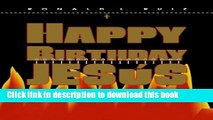 [Popular] Happy Birthday Jesus Paperback Free