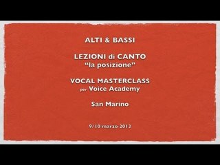 Alti & Bassi - Singing lessons - Lezioni di canto - La "posizione"