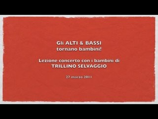Alti & Bassi - Lezione Concerto ai bambini di Trillino Selvaggio