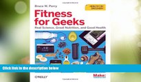 Big Deals  Fitness for Geeks: Real Science, Great Nutrition, and Good Health  Best Seller Books
