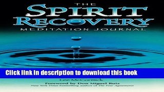 [Popular Books] The Spirit Recovery Meditation Journal: Meditations for Reclaiming Your