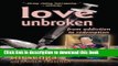 [Popular Books] Love Unbroken: From Addiction to Redemption Full Online