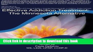 [Popular Books] Effective Addiction Treatment: The Minnesota Alternative (Volume 1) Free Online