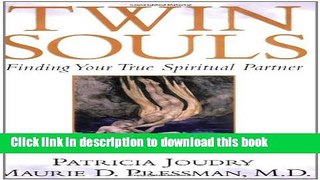[Popular Books] Twin Souls: Finding Your True Spiritual Partner Download Online