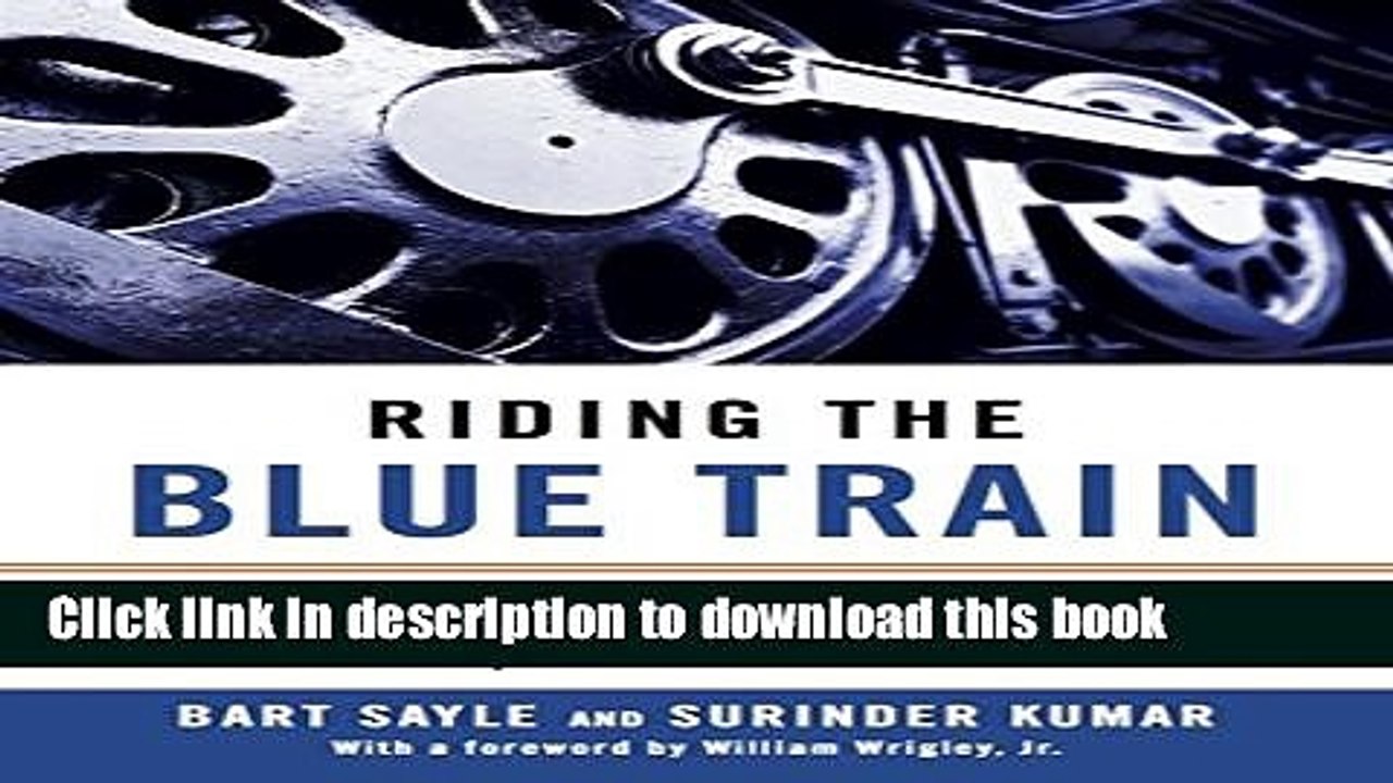 [Download] Riding the Blue Train: A Leadership Plan for Explosive Growth Hardcover Free