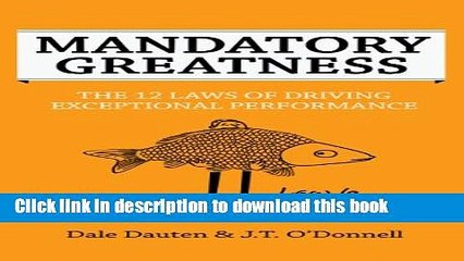 [Download] Mandatory Greatness: The 12 Laws Of Driving Exceptional Performance Kindle Collection