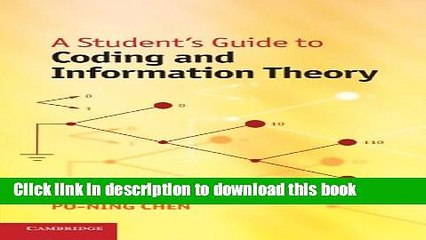 [PDF Kindle] A Student s Guide to Coding and Information Theory Free Download