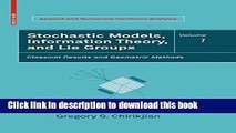 [PDF Kindle] Stochastic Models, Information Theory, and Lie Groups, Volume 1: Classical Results