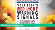 Must Have  Your Body s Red Light Warning Signals, revised edition: Medical Tips That May Save