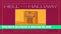 [Popular Books] Hell in the Hallway: When one door closes another door opens  - but it s Full Online