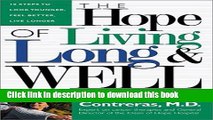 [Popular Books] Hope Of Living Long And Well: 10 Steps to look younger, feel better, live longer