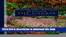 [Download] Daily Meditations for Practicing The Course [Paperback] [1995] (Author) Karen Casey