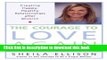 [Download] The Courage to Love Again: Creating Happy, Healthy Relationships After Divorce Kindle