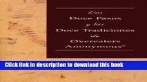 [Popular Books] Los Doce Pasos y Las Doce Tradiciones de Overeaters Anonymous (Spanish Edition)
