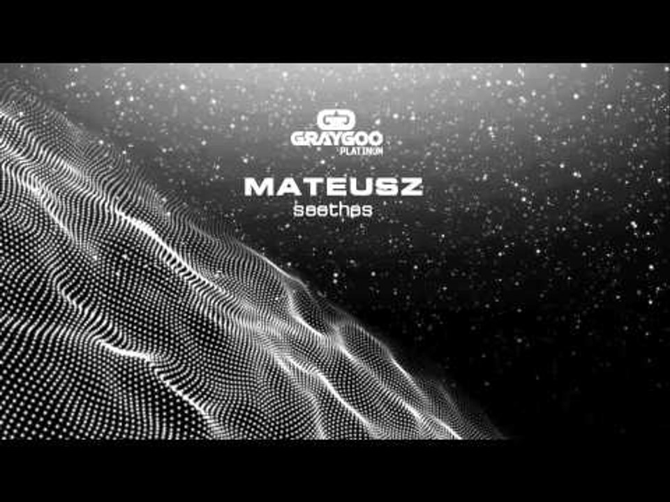 Mateusz - Seethes (Original Mix)