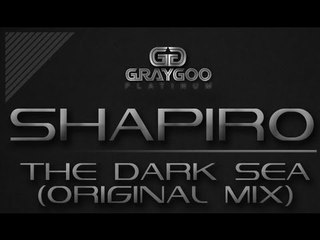 Shapiro - The Dark Sea (Original Mix)