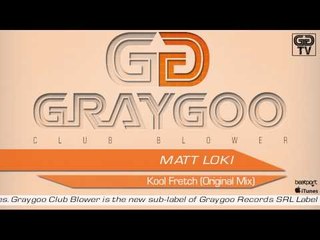 Matt Loki - Kool Fretch (Original Mix)